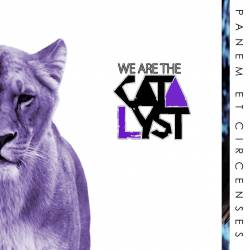 We Are The Catalyst : Panem et Circenses